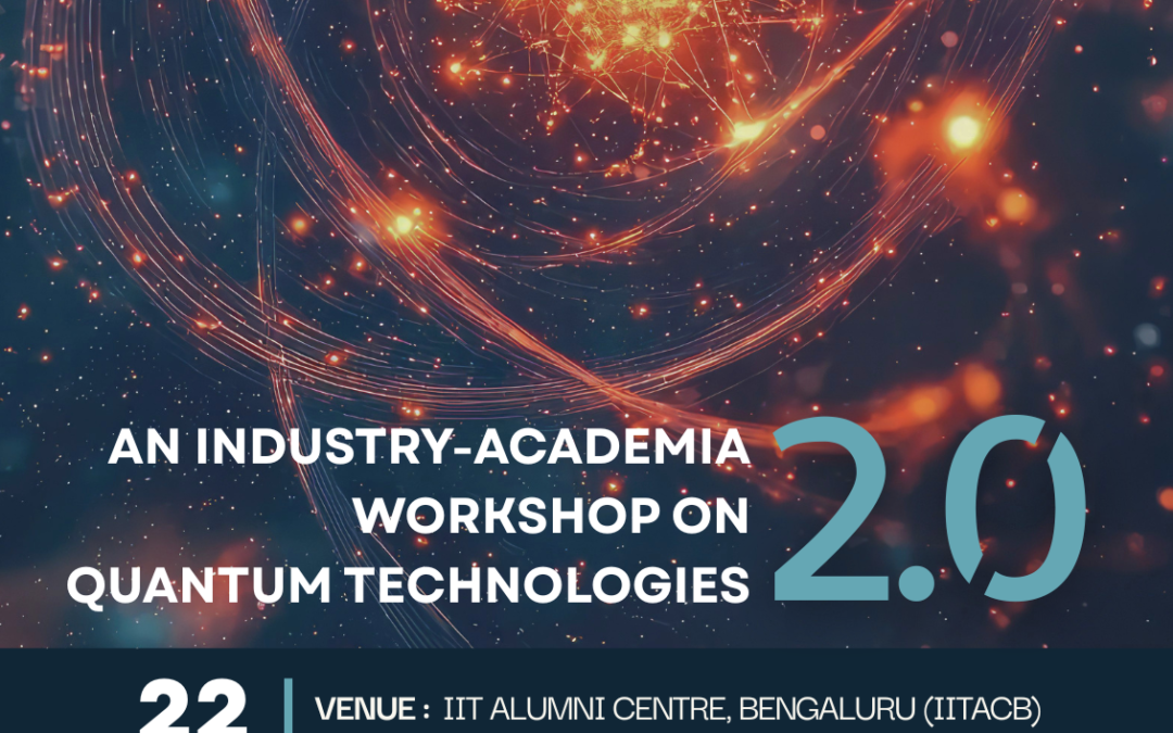 AN INDUSTRY-ACADEMIA WORKSHOP ON QUANTUM TECHNOLOGIES 2.0